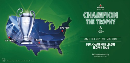 The UEFA Champions League Trophy Tour Presented by Heineken will arrive in New York City March 19th, stop in Dallas on April 17th and land in Los Angeles on April 21st.