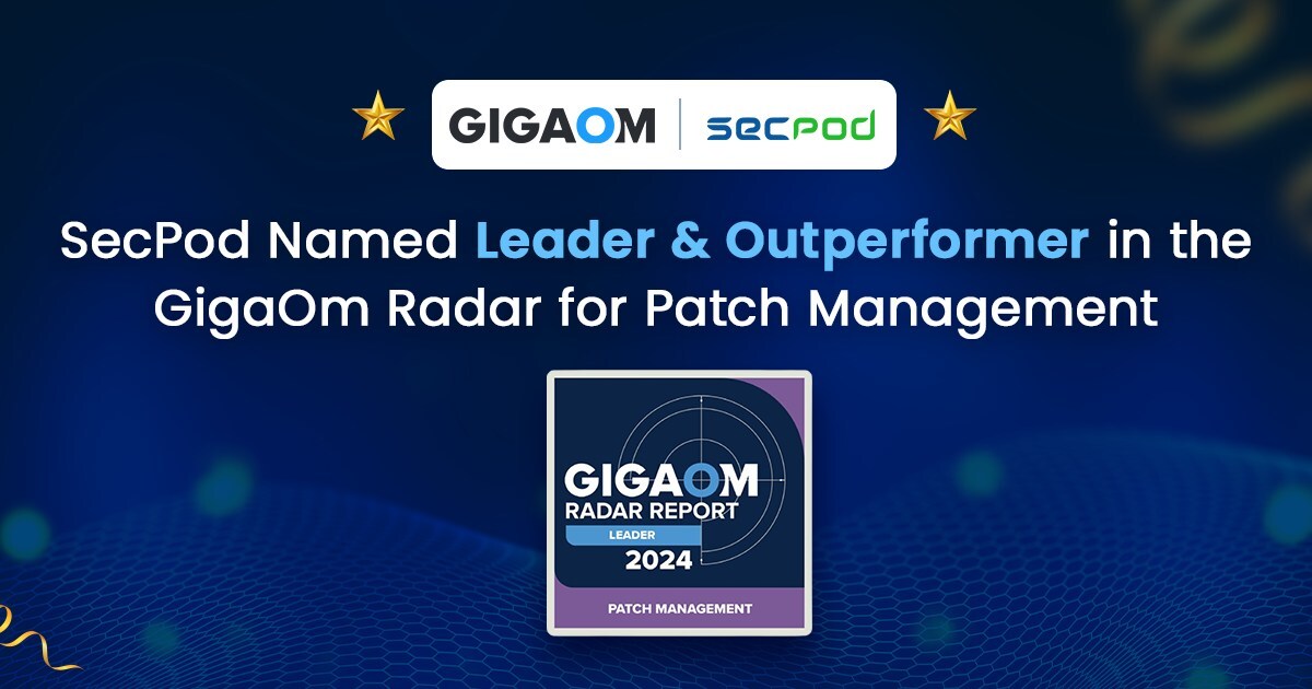 SanerNow de SecPod nommé « Leader & Outperformer » dans le rapport sur la gestion des correctifs de GigaOm