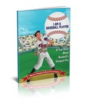 "I Am A Baseball Player: A True Story About Baseball's Youngest Pro" Picture Book Now Available on Amazon and Online