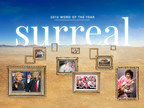 Merriam-Webster Announces "Surreal" as 2016 Word of the Year