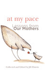 LESSONS FROM OUR MOTHERS: New Book Tells of Candid Reflections, in 1,000 Words or Less