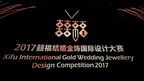 Xifu International Gold Wedding Jewellery Design Competition 2017 Kicks Off in Shenzhen