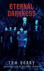 Perfect for Fans of the Paperback Horror Days, Don't Miss Eternal Darkness by Tom Deady