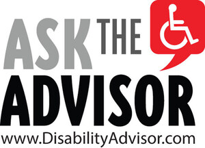 DisabilityAdvisor.com's New "Ask the Advisor" Feature Offers Visitors Expert Responses To Their Disability-Related Questions. DisabilityAdvisor.com's New "Ask the Advisor" Feature Offers Visitors Expert Responses To Their Disability-Related Questions.