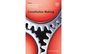 Sujit Choudhry Writes and Co-Edits New Book "Constitution Making"