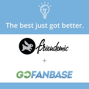 Friendemic And GoFanbase Come Together To Create Most Comprehensive Reputation And Social Media Company