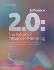 New Altimeter and Traackr Research Identifies 'Influence 2.0' as Key to Modern Enterprise Growth, Customer Centricity, and Digital Transformation