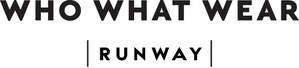 Who What Wear Announces First See-Now, Buy-Now Fashion Show