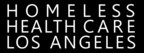 Homeless Health Care Los Angeles Celebrates 30 Years Of Saving Lives And Service To Community