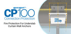 Specified Technologies, Inc. Unveils the First UL® Certified System for Protecting Under Slab Curtain Wall Connections, the SpecSeal® CP100 Connection Protection