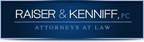 Raiser &amp; Kenniff, PC Announce New Personal Injury Division