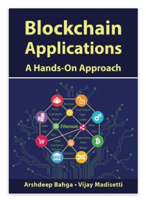 Madisetti &amp; Bahga Release New Book on "Blockchain Applications - a Hands-on Approach"