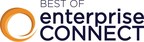 Six Finalists Selected for 2017 Best of Enterprise Connect Award Honoring Enterprise Communications &amp; Collaboration Innovation