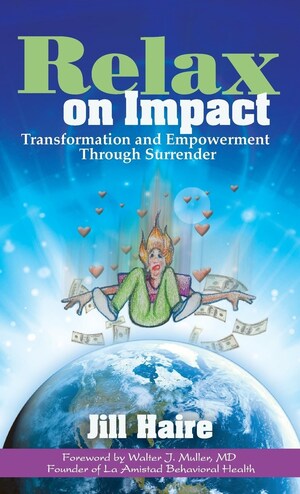 New Relationship Addictions Book by Jill Haire Offers New Hope for Relationships and Recovery
