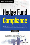 Corgentum Consulting's Jason Scharfman Authors Essential Investment Book 'Hedge Fund Compliance: Risks, Regulation And Management'
