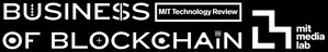 New "Business of Blockchain" Conference Cohosted by MIT Technology Review and the MIT Media Lab Explains the Impact of Blockchain Across Industries