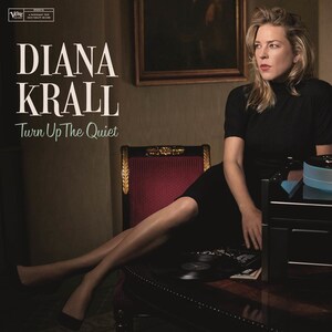 Diana Krall's Highly Anticipated New Album "Turn Up the Quiet" Due Out on Verve Records May 5th