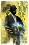 Stephen King and Richard Chizmar Return to Castle Rock in Gwendy's Button Box, a Brand New Novella from Cemetery Dance Publications