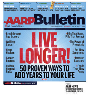 AARP Bulletin's March Issue Features "50 Great Ways to Live Longer" and an Exclusive Investigation on Medicare Fraud's New Face