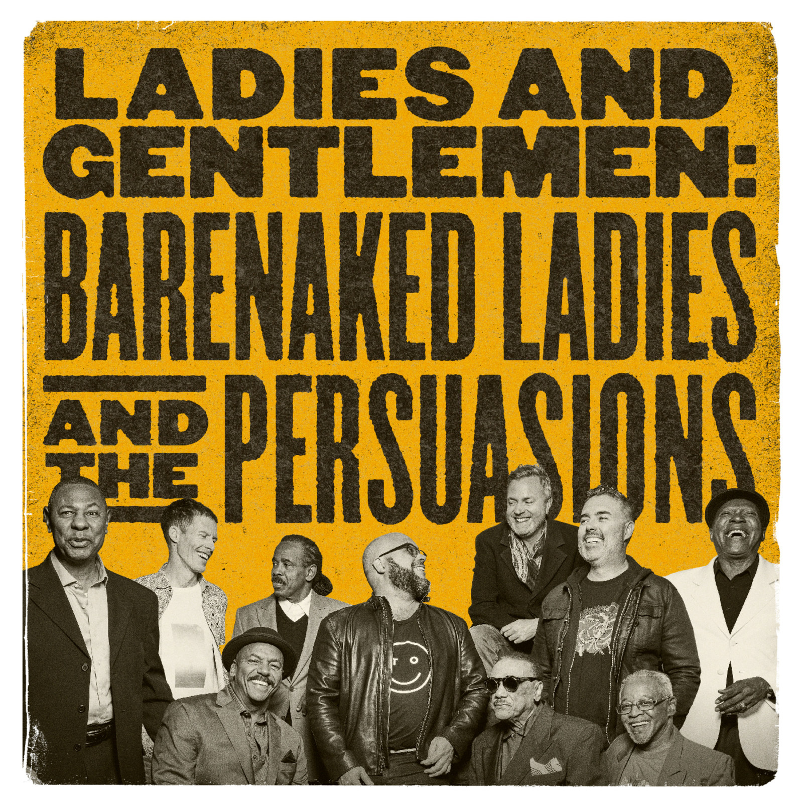 Ladies and Gentlemen Barenaked Ladies and The Persuasions