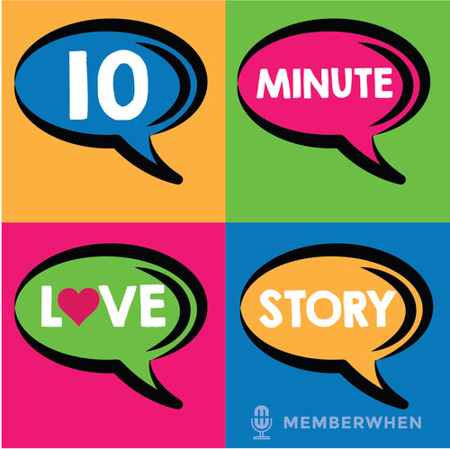 MemberWhen Introduces 10 Minute Love Story Podcast (PRNewsFoto/MemberWhen)
