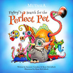 Mutasia Launches "Figley's Search for the Perfect Pet"