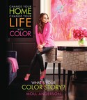 Moll Anderson, Inspirational Lifestyle Expert Reveals The Transformative Power Of Color In New Book, Change Your Home, Change Your Life™ with Color