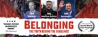 Belonging: The Truth Behind the Headlines: New Independent Feature Documentary Reveals How Successive Governments Collude With Business and Breach Our Human Rights