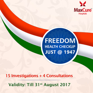 MaxCure Hospitals Announce 'Freedom Health Check-up Package'