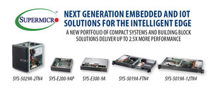 Supermicro Brings 2.5X More Performance to the Edge with New Atom C3000 Portfolio of Embedded and IoT Systems