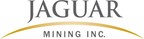 Jaguar Mining Reports Third Quarter 2017 Operating Results, Reviews 2017 Outlook