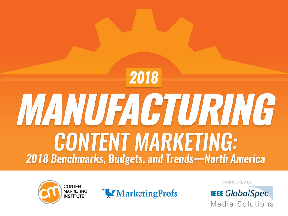 Content Marketing Institute Releases 2018 Research on State of Manufacturing Content Marketing
