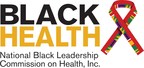 National Black Leadership Commission on AIDS Evolves into a Comprehensive Advocacy, Action and Policy Organization to Help Eradicate Health Disparities in the African American Community