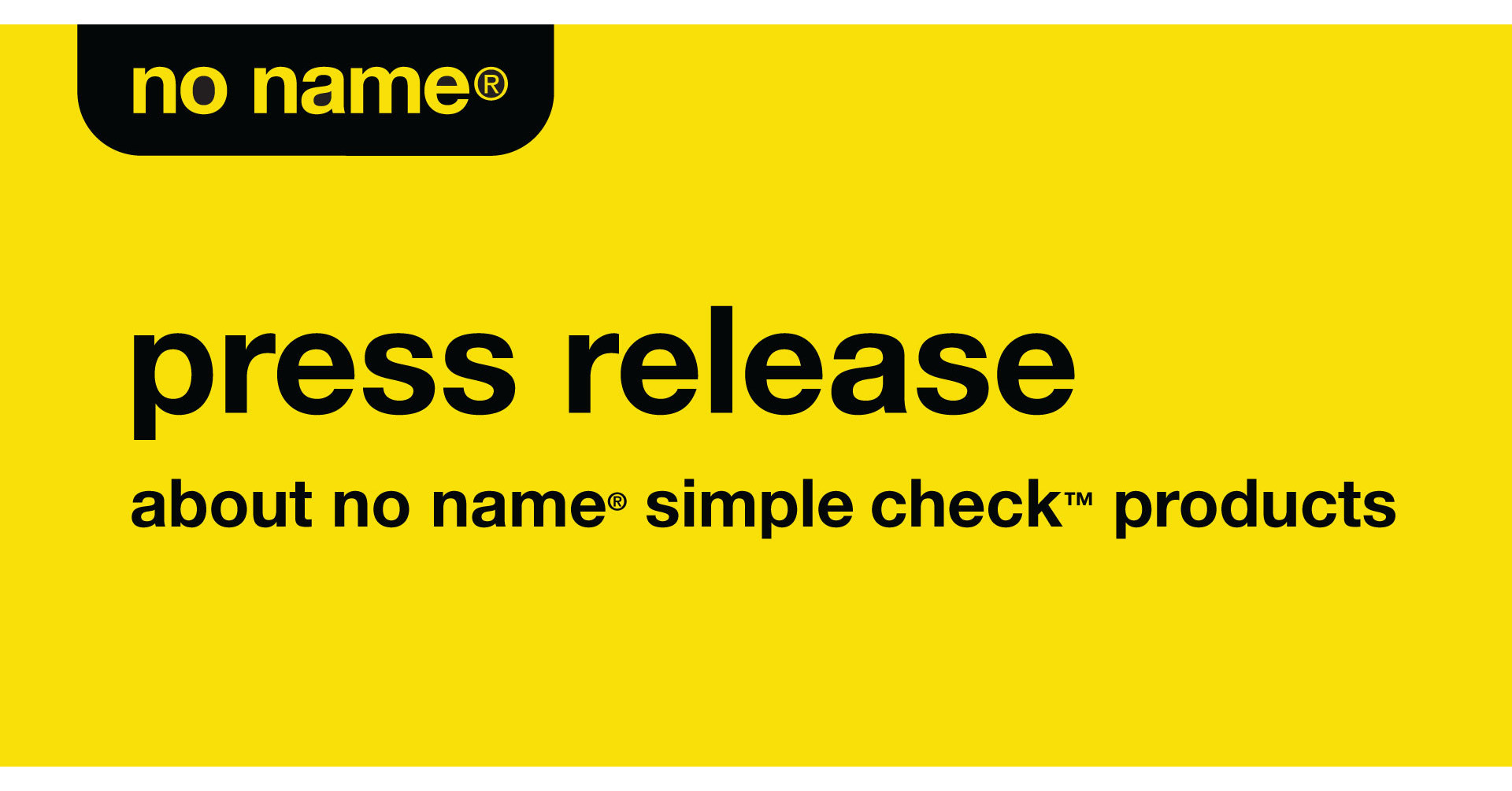 This is a press release about no name® Simple Check™ products
