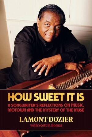 Lamont Dozier, Multi Award Winning Songwriter with Legendary Holland-Dozier-Holland, Provides a Window To Success and Motown History in His Memoir, 'How Sweet It Is: A Songwriter's Reflections on Music, Motown and the Mystery of the Muse'