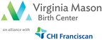 Seattle Families One Step Closer to More OB Care Choices with New Virginia Mason Birth Center with CHI Franciscan