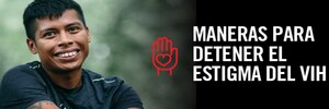 Lanzan campaña para detener el estigma del VIH entre Latinas y Latinos