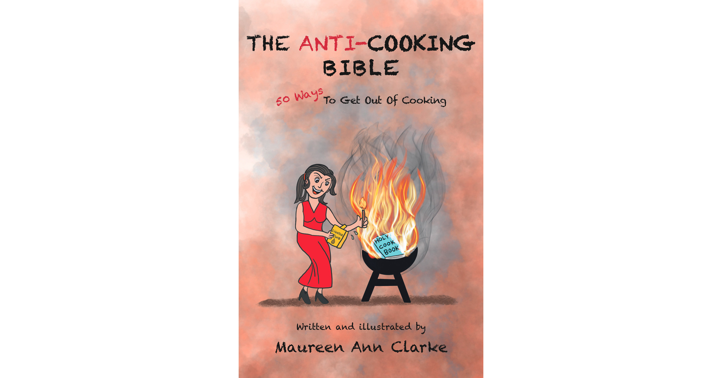 Grackle Publishing s Newly Released Anti Cooking Bible Stirs Things Up grackle-publishing-s-newly-released-anti-cooking-bible-stirs-things-up