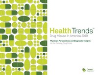 Quest Diagnostics Health Trends: Drug Misuse in America 2019. Physician Perspectives and Diagnostic Insights on the Evolving Drug Crisis.