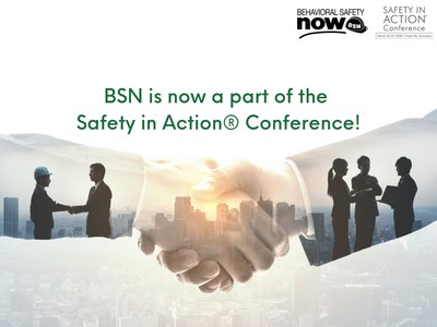 Behavioral Safety Now has joined forces with the Safety in Action Conference!
