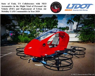 State of Utah, US Collaborates with NEO Aeronautics in the Flight Trial of Personal Air Vehicle (PAV) and Deployment of Urban Air Mobility UAM Communities in Year 2020 State of Utah, US Collaborates with NEO Aeronautics in the Flight Trial of Personal Air Vehicle (PAV) and Deployment of Urban Air Mobility UAM Communities in Year 2020