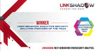 LinkShadow Honored With 'User &amp; Entity Behavioral Analytics Security Solution Provider of the Year' Award in 2019 CyberSecurity Breakthrough Award Program