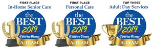 A-Team Home Care Voted the Best for In-Home Senior Care and Personal Care, and Top 3 for Adult Day Services