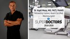 Dr. Kapil Moza Has Made The Prestigious Southern California Super Doctors List For The Fifth Consecutive Year