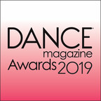 Dance Magazine Awards Announces Esteemed Honorees for 2019
