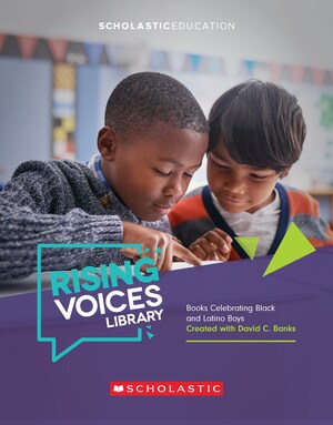 New Rising Voices Classroom Library from Scholastic and David C. Banks Celebrates the Stories of Black and Latino Boys