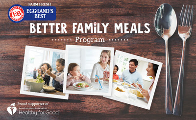 Eggland’s Best Better Family Meals Program Eggland’s Best Better Family Meals Program