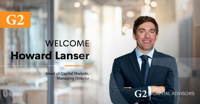 G2 Capital Advisors hires Howard Lanser as Head of Capital Markets