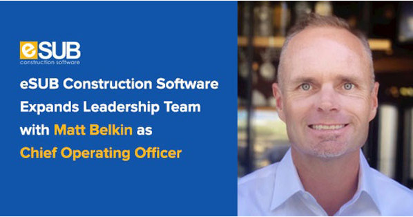 eSUB Construction Software Expands Leadership Team with Matt Belkin as ...