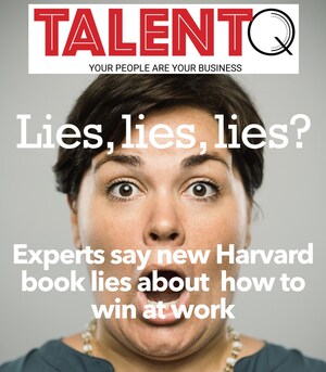 TalentQ: Controversy Over Truthfulness Of Claims In New Harvard Business Review Publishing Book -- "This Is More Than A Mere Academic Dust-Up"